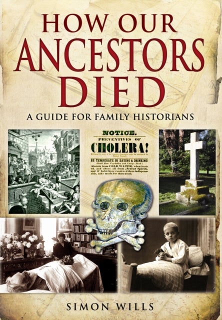 How Our Ancestors Died - A Guide for Family Historians