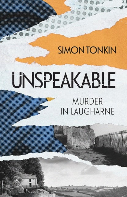 Unspeakable - Murder in Laugharne