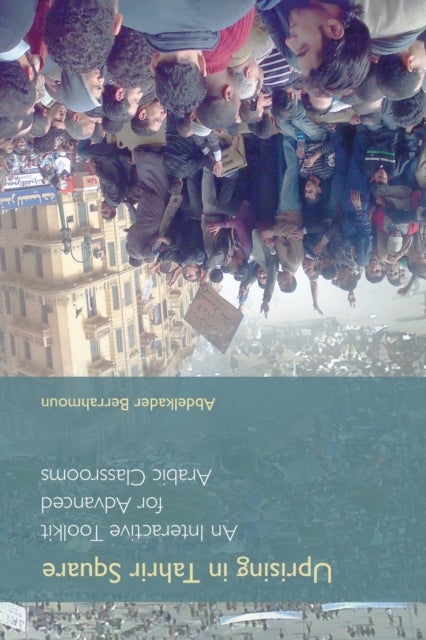 Uprising in Tahrir Square - A Collaborative Journal and Interactive Teaching Tool for Arabic Classrooms