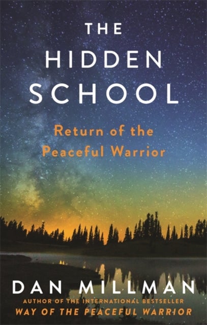 The Hidden School - Return of the Peaceful Warrior