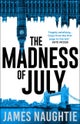 The Madness of July