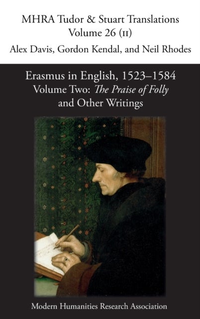 Erasmus in English, 1523-1584 - Volume 2, The Praise of Folly and Other Writings