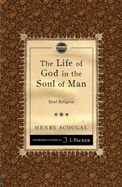 The Life of God in the Soul of Man - Real Religion