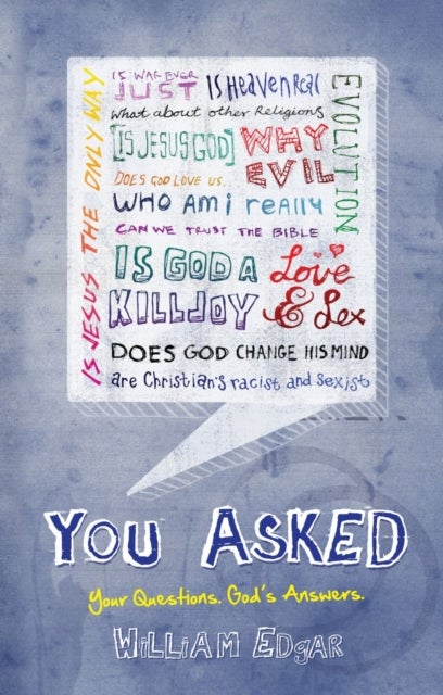 You Asked - Your Questions. God's Answers.
