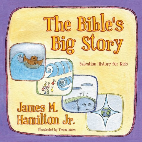 The Bible¿s Big Story - Salvation History for Kids