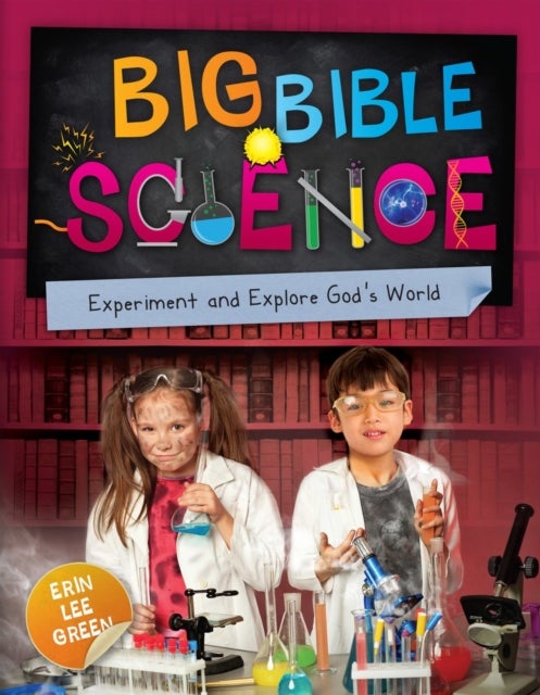 Big Bible Science - Experiment and Explore God's World