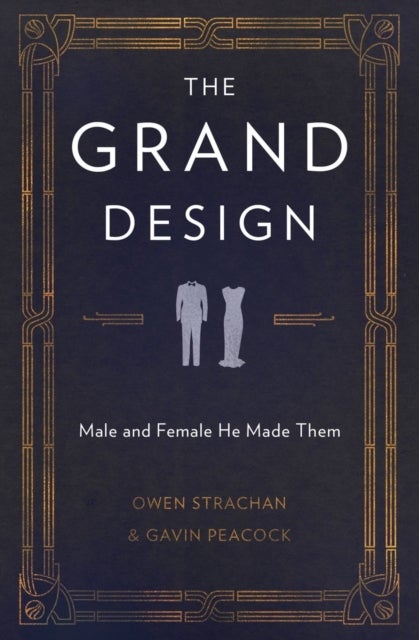 The Grand Design - Male and Female He Made Them