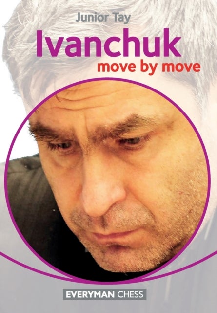 Ivanchuk - Move by Move