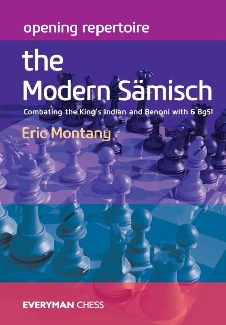Opening Repertoire: The Modern Samisch - Combating the King's Indian and Benoni with 6 Bg5!