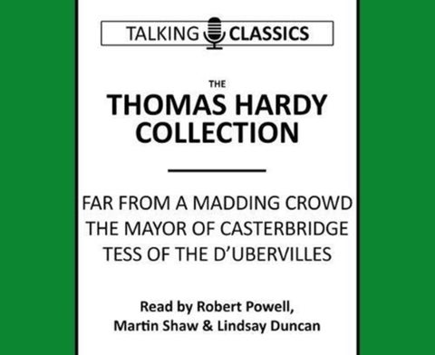 The Thomas Hardy Collection - Far from the Madding Crowd, the Mayor of Casterbridge & Tess of the d'Urbervilles