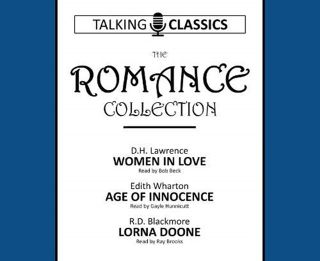 The Romance Collection - Women in Love / Age of Innocence / Lorna Doone