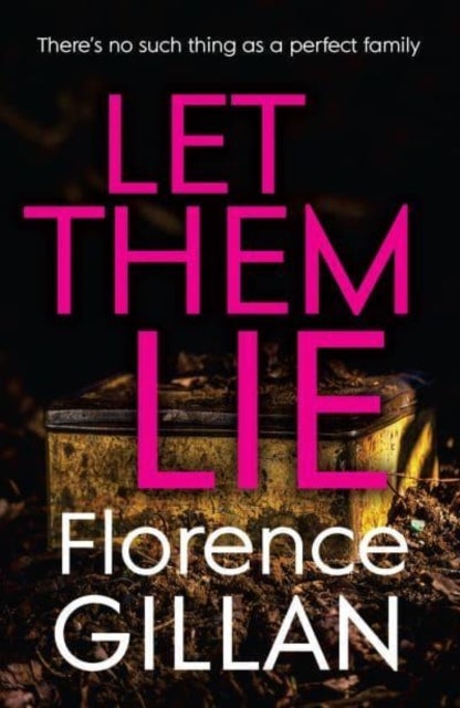 Let Them Lie - A Dark and Gripping Family Mystery That You Won't Be Able to Put Down