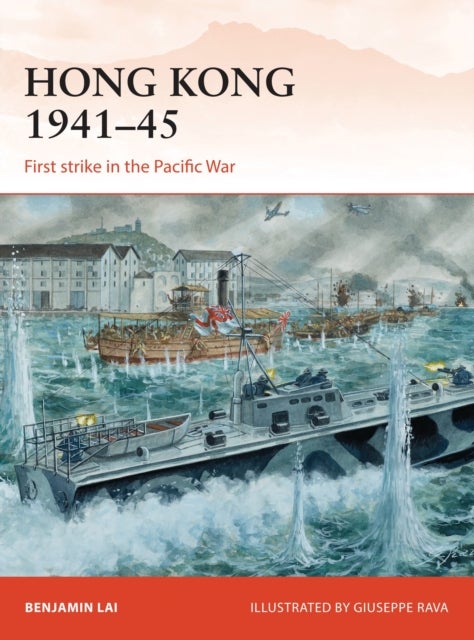 Hong Kong 1941–45 - First strike in the Pacific War