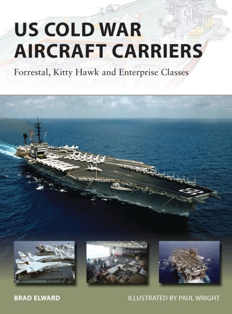 US Cold War Aircraft Carriers - Forrestal, Kitty Hawk and Enterprise Classes