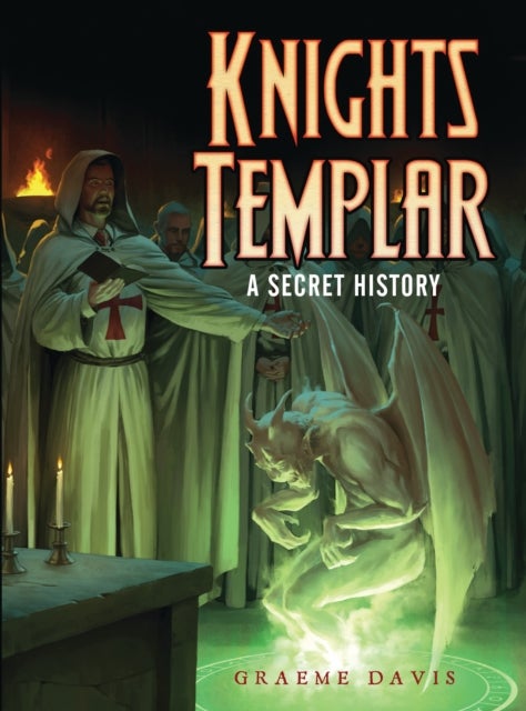 Knights Templar - A Secret History