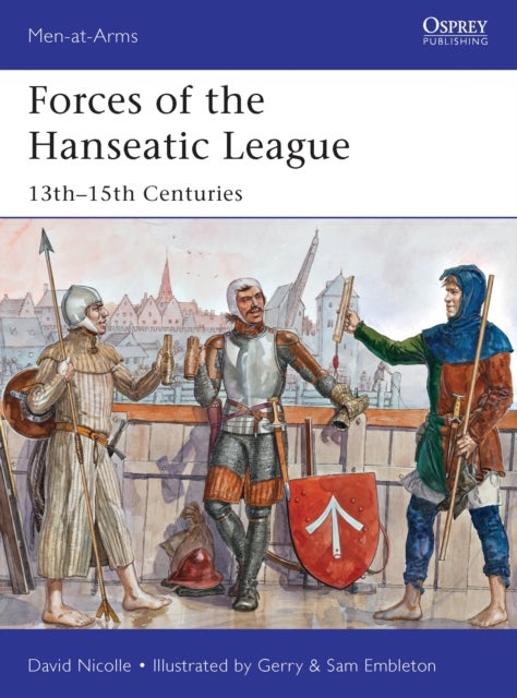 Forces of the Hanseatic League - 13th–15th Centuries