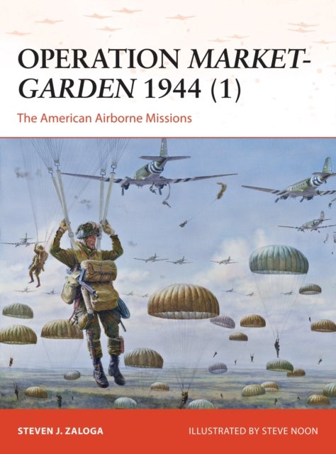 Operation Market-Garden 1944 (1) - The American Airborne Missions