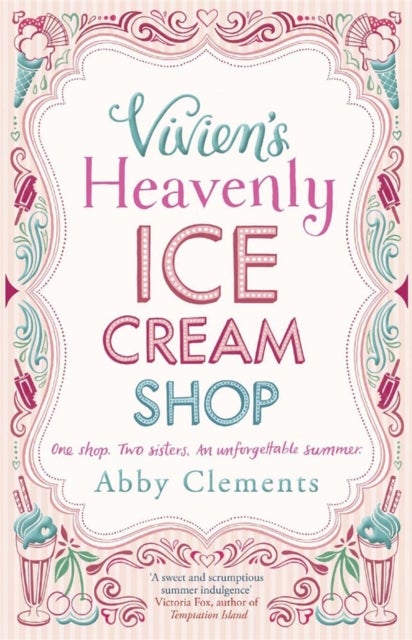 Vivien's Heavenly Ice Cream Shop - Escape to Cornwall with this sparkling feel-good read, perfect for fans of Miranda Dickinson