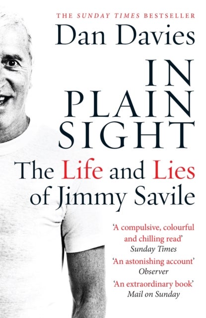 In Plain Sight - The Life and Lies of Jimmy Savile