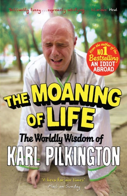 The Moaning of Life - The Worldly Wisdom of Karl Pilkington