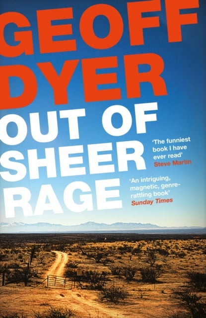 Out of Sheer Rage - In the Shadow of D. H. Lawrence