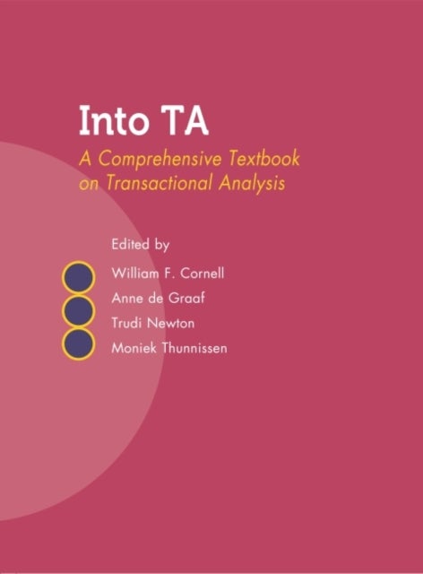 Into TA - A Comprehensive Textbook on Transactional Analysis