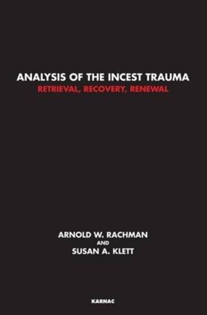 Analysis of the Incest Trauma - Retrieval, Recovery, Renewal