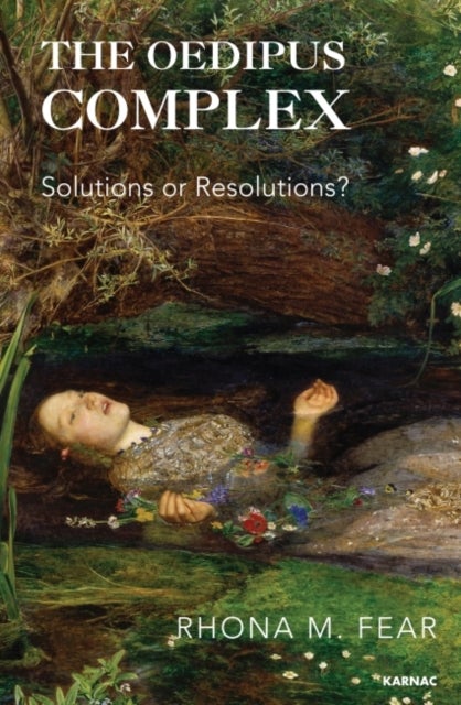 The Oedipus Complex - Solutions or Resolutions?