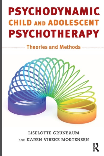 Psychodynamic Child and Adolescent Psychotherapy - Theories and Methods