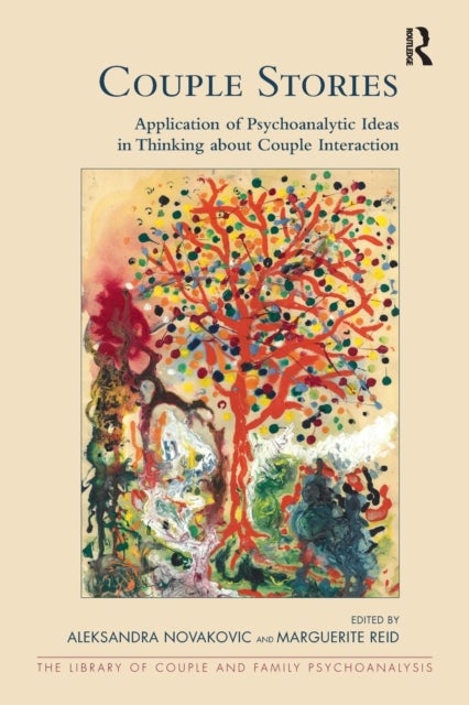 Couple Stories - Application of Psychoanalytic Ideas in Thinking about Couple Interaction