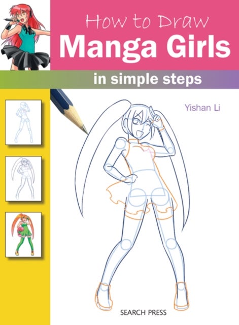 How to Draw: Manga Girls - In Simple Steps