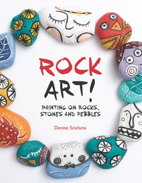 Rock Art! - Painting on Rocks, Stones and Pebbles