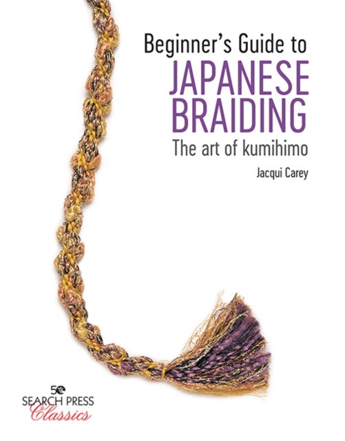 Beginner’s Guide to Japanese Braiding - The Art of Kumihimo