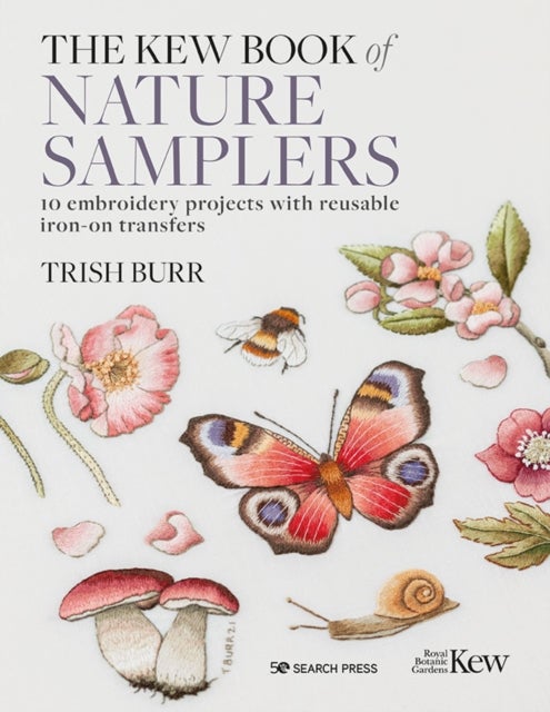 The Kew Book of Nature Samplers (Folder edition) - 10 Embroidery Projects with Reusable Iron-on Transfers