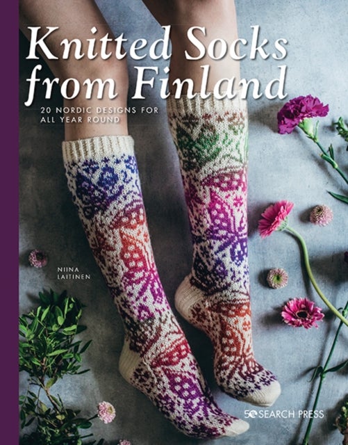 Knitted Socks from Finland - 20 Nordic Designs for All Year Round