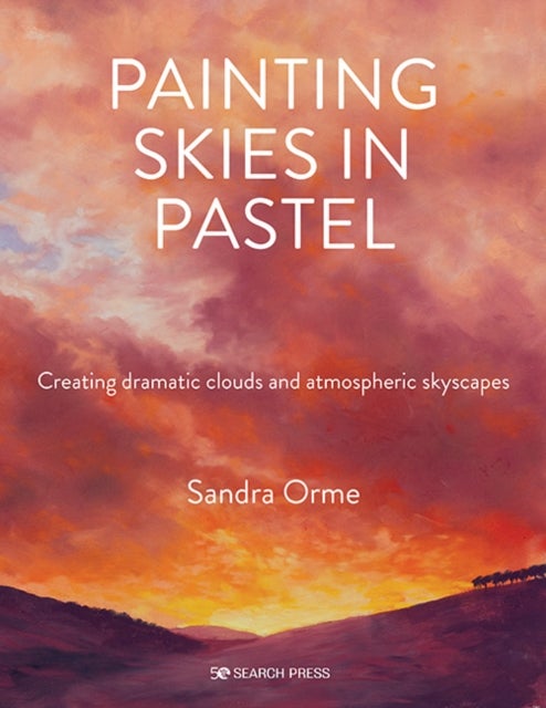 Painting Skies in Pastel - Creating Dramatic Clouds and Atmospheric Skyscapes
