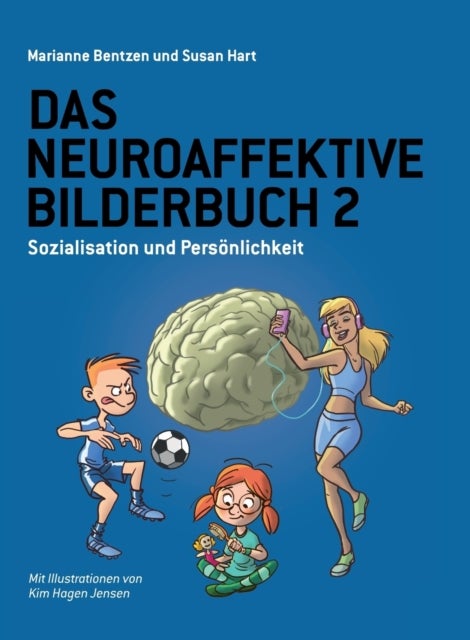 Das Neuroaffektive Bilderbuch 2 - Sozialisation und Personlichkeit