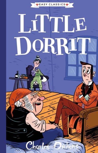 Little Dorrit (Easy Classics) - The Charles Dickens Children's Collection (Easy Classics)