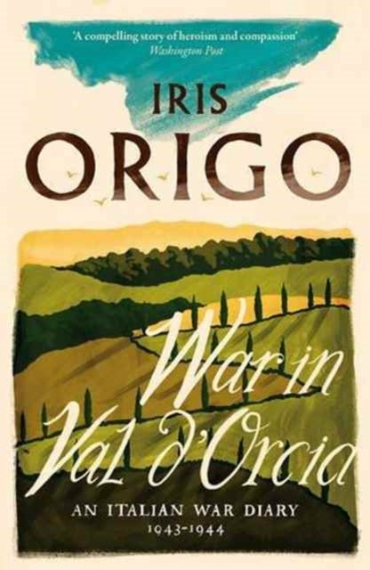 War in Val d'Orcia - An Italian War Diary 1943-1944