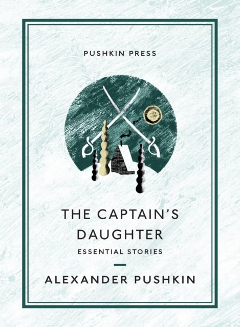 The Captain's Daughter - Essential Stories