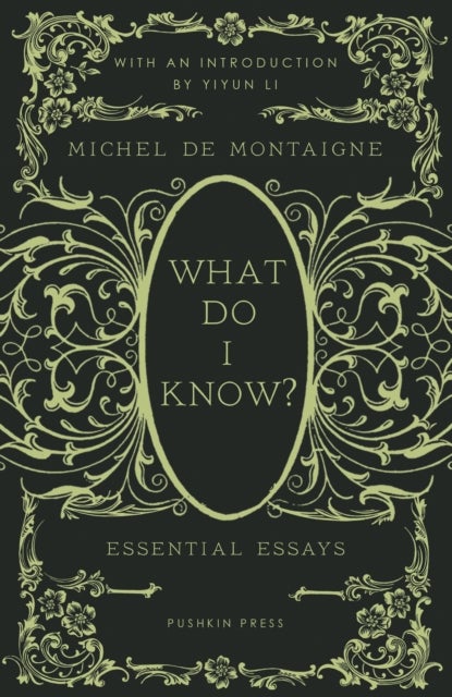 What Do I Know? - Essential Essays