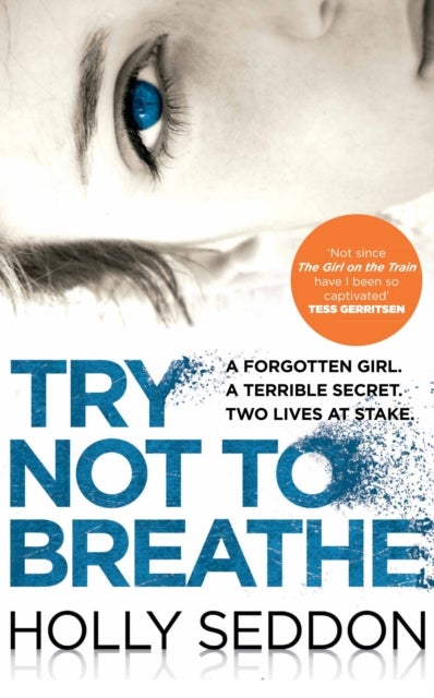 Try Not to Breathe - Gripping psychological thriller bestseller and perfect holiday read
