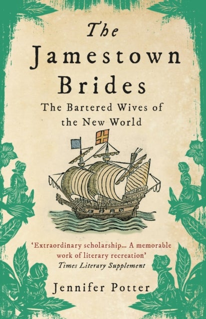 The Jamestown Brides - The Bartered Wives of the New World