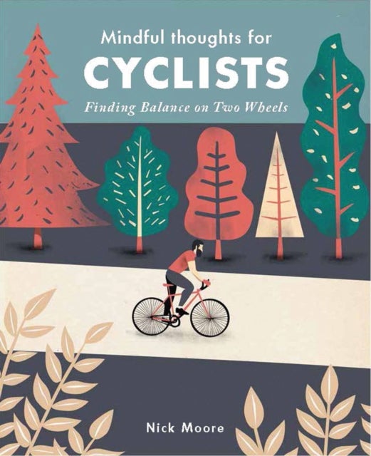 Mindful Thoughts for Cyclists - Finding Balance on Two Wheels