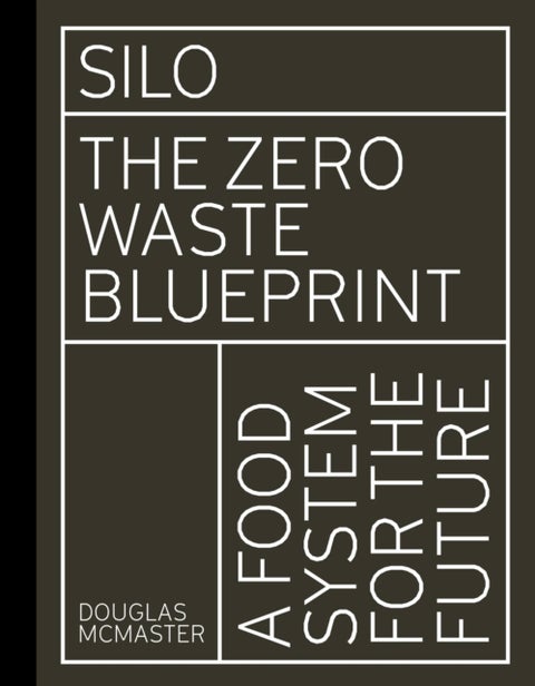 Silo - The Zero Waste Blueprint
