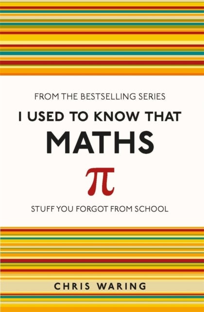 I Used to Know That: Maths - Maths
