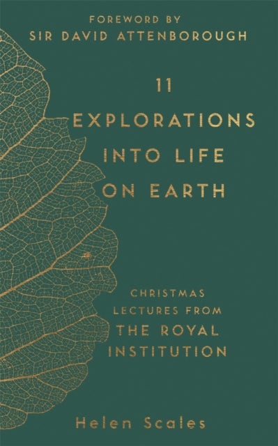 11 Explorations into Life on Earth - Christmas Lectures from the Royal Institution