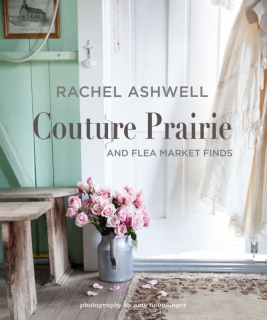 Rachel Ashwell Couture Prairie - And Flea Market Finds