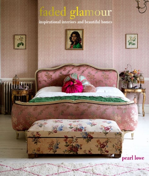 Faded Glamour - Inspirational Interiors and Beautiful Homes