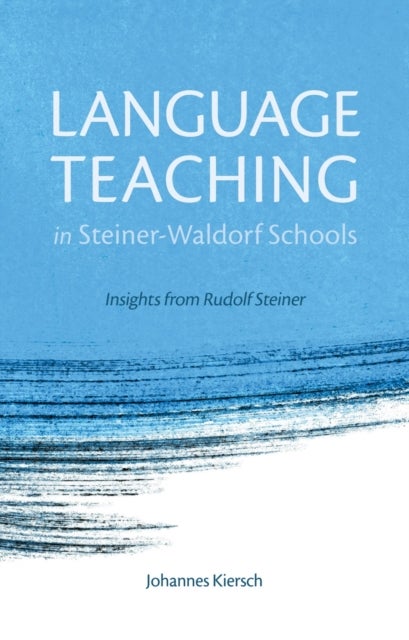 Language Teaching in Steiner-Waldorf Schools - Insights from Rudolf Steiner